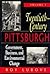 Twentieth-Century Pittsburgh, Volume One: Government, Business, and Environmental Change (Regional)