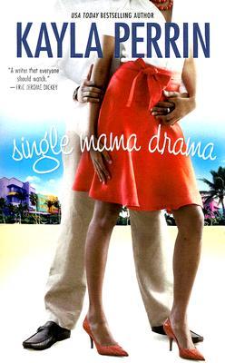 Single Mama Drama (Single Mama, #1)