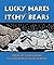 Lucky Hares and Itchy Bears by Susan Ewing