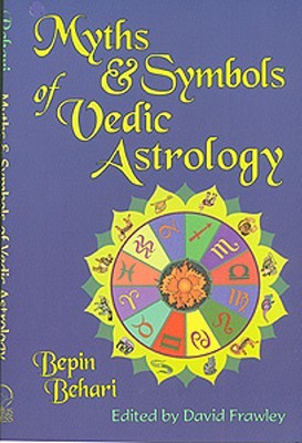 Myths & Symbols of Vedic Astrology (Paperback)