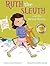 Ruth the Sleuth and the Messy Room by Carol Gordon Ekster