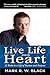 Live Life from the Heart: 52 Weeks to a Life of Passion and Purpose