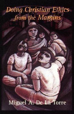 Doing Christian Ethics From the Margins (Paperback)