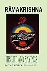 Ramakrishna: His Life And Sayings Ramakrishna: His Life And Sayings