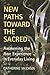 New Paths Toward the Sacred: Awakening the Awe Experience in Everyday Living