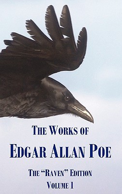 The Works Of Edgar Allan Poe: The "Raven" Edition Volume 1