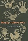 Morning in a Different Place by Mary Ann McGuigan