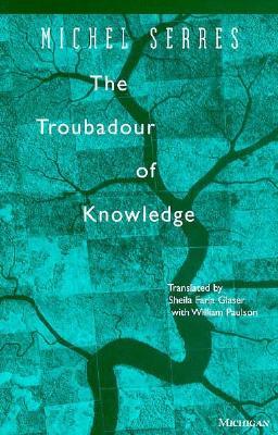 The Troubadour of Knowledge (Studies In Literature And Science)