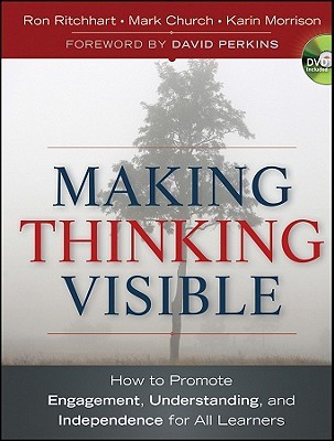 Making Thinking Visible: How to Promote Engagement, Understanding, and Independence for All Learners (Paperback)