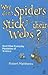 Why Don't Spiders Stick to Their Webs? by Robert Mathews