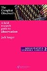 The Compleat Observer? (Qualitative Studies Series)