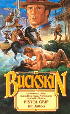 Pistol Grip (Buckskin, #20)