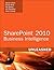 Microsoft SharePoint 2010 Business Intelligence Unleashed