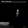 Shirin Neshat: The Last Word Shirin Neshat: The Last Word