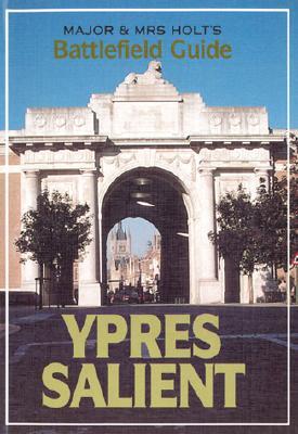 Maj and Mrs. Holt's Battlefield Guide Ypres Salient - Passchendaele (Paperback)