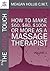 More of The Magic Touch: How to Make $60, $80, $100,000 or More as a Massage Therapist