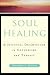 Soul Healing by Dorothy Stroh Becvar