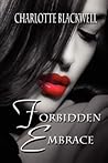 Forbidden Embrace by Charlotte Blackwell