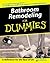 Bathroom Remodeling for Dummies by Katie Hamilton