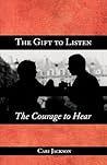 The Gift to Listen, the Courage to Hear