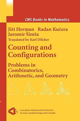 Counting and Configurations: Problems in Combinatorics, Arithmetic, and Geometry (CMS Books in Mathematics)