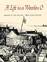 A Life in a Wooden O: Memoirs of the Theatre A Life in a Wooden O: Memoirs of the Theatre
