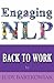 Engaging NLP Back to Work