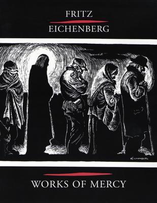 Fritz Eichenberg: Works of Mercy (Paperback)