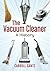 The Vacuum Cleaner A History by Carroll Gantz