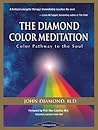 The Diamond Color Meditation: Color Pathway to the Soul
