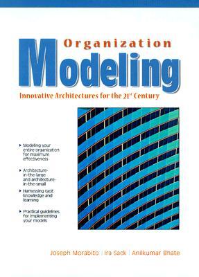 Organization Modeling: Innovative Architectures for the 21st Century (Paperback)