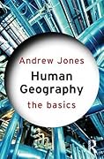 Human Geography: The Basics