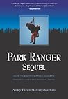 Park Ranger Sequel: More True Stories From a Ranger's Career in America's National Parks