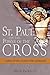 St. Paul on the Power of the Cross - A Bible Study Guide for Catholics