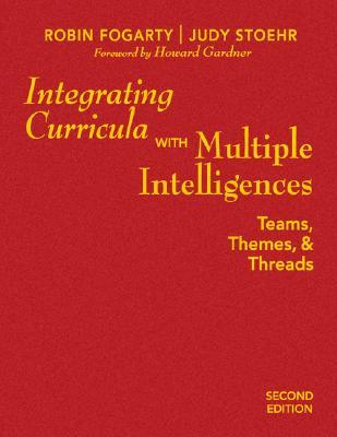 Integrating Curricula With Multiple Intelligences: Teams, Themes, and Threads (Hardcover)