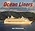 Ocean Liners: Crossing and Cruising the Seven Seas