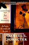 Searching for Memory: The Brain, the Mind, and the Past