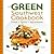 The Green Southwest Cookbook: Fresh, Zesty, Sustainable