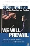 We Will Prevail: President George W. Bush on War, Terrorism and Freedom
