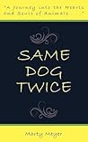 Same Dog Twice