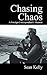 Chasing Chaos: A Foreign Correspondent's Memoir