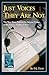 Just Voices They Are Not by D.J. Telec