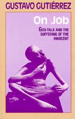 On Job: God-Talk and the Suffering of the Innocent (Paperback)