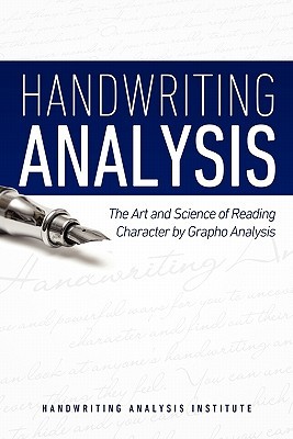 Handwriting Analysis - The Art and Science of Reading Character by Grapho Analysis (Paperback)