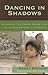 Dancing In Shadows: Sihanou...