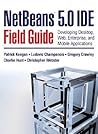 Netbeans Ide Field Guide: Developing Desktop, Web, Enterprise, And Mobile Applications