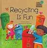 Recycling Is Fun by Charles Ghigna