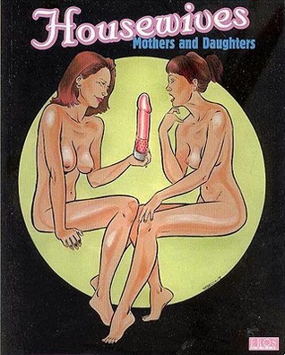 Housewives: Mothers and Daughters (Paperback)