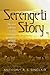 Serengeti Story: Life and S...