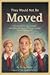They Would Not Be Moved